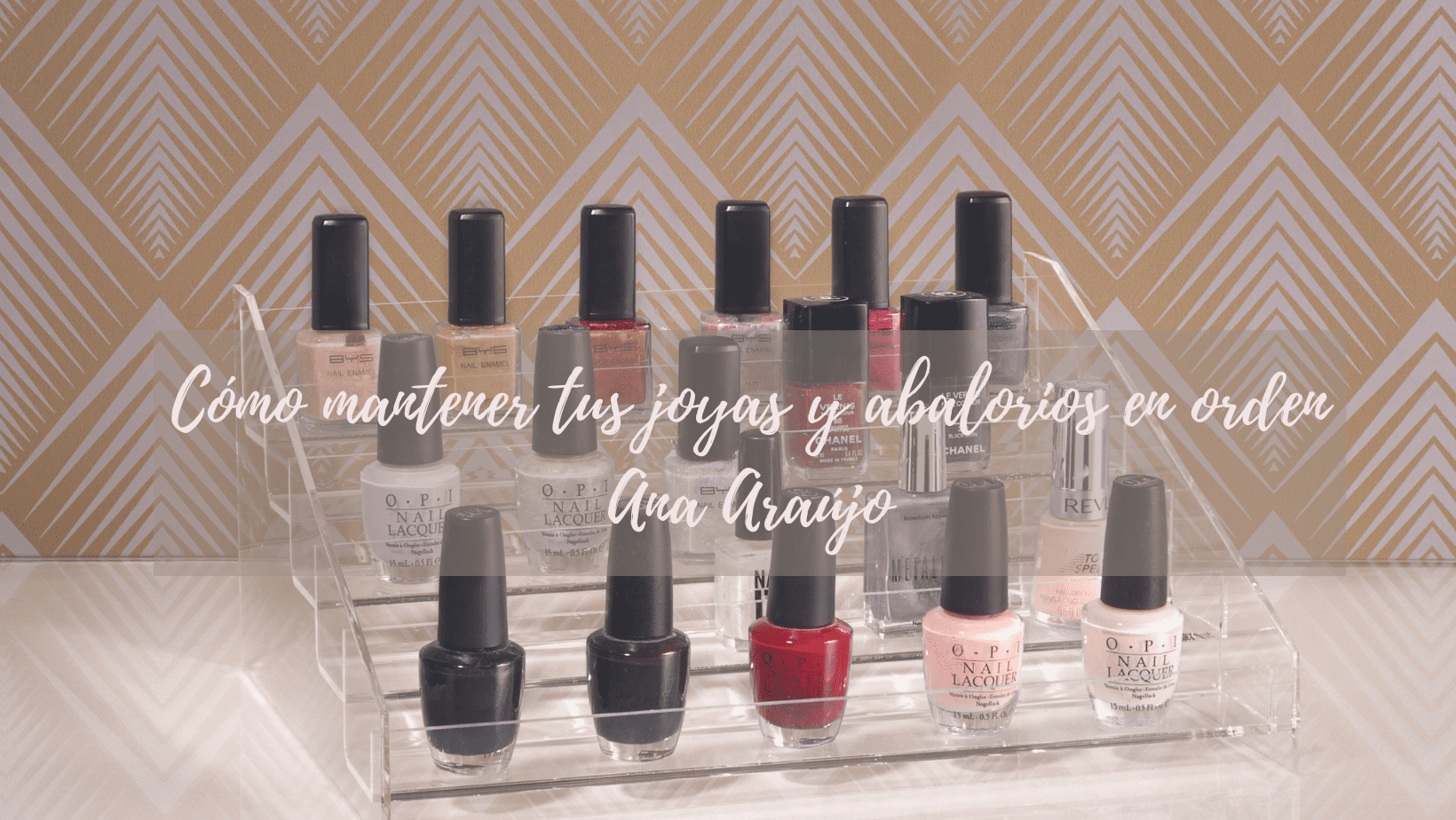 Cómo organizar nuestros cosméticos y hacer que duren más-Ana Araújo